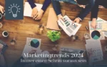 Marketingtrends 2024 blogbeitragideen der designstuuv werbeagentur